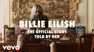 Billie Eilish - The Official Story - Told By Her | Vevo Lift