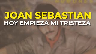 Watch Joan Sebastian Hoy Empieza Mi Tristeza video