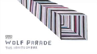 Watch Wolf Parade This Hearts On Fire video