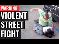 WARNING: Violent Street Fight (Gracie Breakdown)