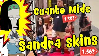 Cuanto Mide Sandra Skins