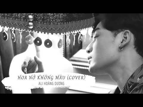 Hoa Nở Không Màu - Hoài Lâm/ Ali Hoàng Dương cover
