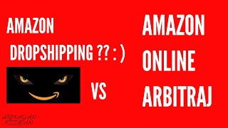 Amazon Dropshipping Vs Online Arbitraj Fba Hangisini Yapmalıyım?