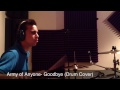 Army Of Anyone- Goodbye (Drum Cover)