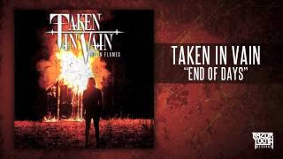 Watch Taken In Vain End Of Days video