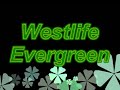 Westlife - Evergreen (with Lyrics)