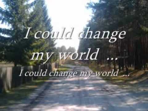 Change The World Video