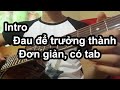 Hướng dẫn Intro Đau để trưởng thành - dễ chơi có tab