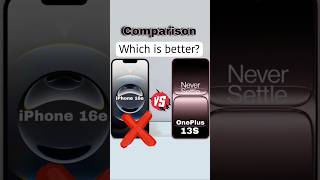 Oneplus 13S Vs Iphone 16E
