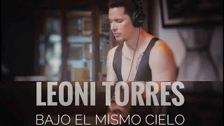 Leoni Torres - Bajo El Mismo Cielo