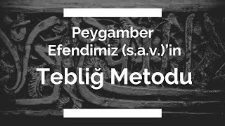Risale-I Nur Dersi - Peygamber Efendimiz S.a.v.in Tebliğ Metodu