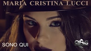 Maria Cristina Lucci - Sono Qui Official Video