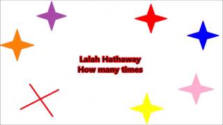 Watch Lalah Hathaway How Many Times video