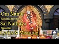 Om Namo Satchidananda Sai Nathaya Namaha with Lyrics & Meaning Thursday Sai Baba Songs Dhun & Chants