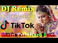 Main Tumhare Sath Hun Jindagi Bhar|DJ Remix Tik Tok viral song|Chanda Sitare Shabnam ki tum Raat hai