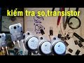 cách đo kiểm tra sò transistor còn sống, xác định chân sò đèn