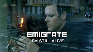 Emigrate - I'M Still Alive