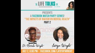 The Impacts of Racism on Mental Health Part 2 with Dr. Natasha Wright, LCSW, CCTP