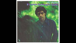 Watch Vic Dana If I Never Knew Your Name video