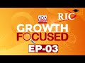 Growth Focused Episode 3