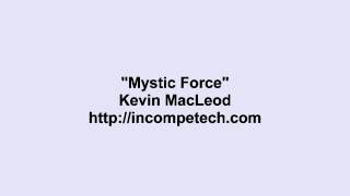 Kevin Macleod Mystic Force Kevin Macleod Mystic Force