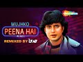 Mujhko Peena Hai Peene Do - Remix By L3AD | Mohd. Aziz | Mithun Chakraborty | Phool Aur Angaar(1993)