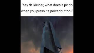 Hey Dr. Kleiner, What Does A Pc Do When You Press Its Power On?