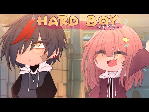 ｢ GCMV 」• Hard Boy • By : Yu