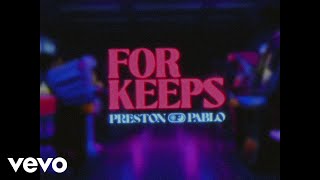 Preston Pablo - For Keeps Lyric Video
