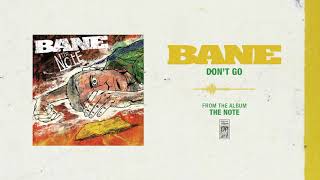 Watch Bane Dont Go video