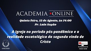 A Igreja no período pós-pandêmico e a realidade escatológica da segunda vinda de Cristo