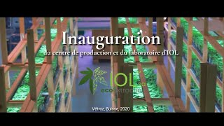 Inauguration du centre de production et laboratoire d’IOL - Vétroz, Suisse, 2020