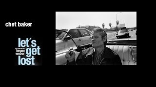 Watch Chet Baker Lets Get Lost video