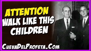 Attention Walk like this Children | William Marrion Branham Quotes