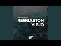 Enganchado De Reggaeton Viejo 1 (Remix)