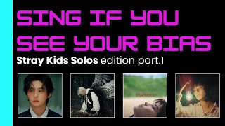 Sing If You See Your Bias Stray Kids Solos Part 1 - Youth, Unfair, As We Are, Hallucination