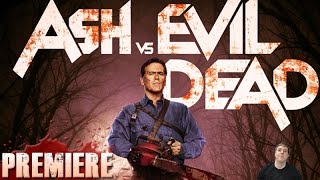 Ash vs Evil Dead TV Series Premiere – Review