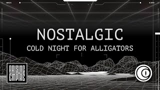 Watch Cold Night For Alligators Nostalgic video