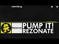 [Electro] - Rezonate - Pump It! [Monstercat VIP Release]