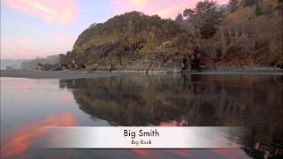 Watch Big Smith Big Rock video