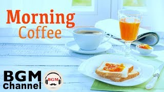 Morning Cafe Music - Chill Out Jazz & Bossa Nova Music - Background Music
