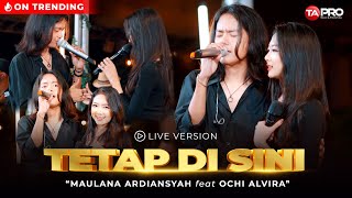 Download lagu Maulana Ardiansyah Ft.Ochi Alvira - Tetap Di Sini (Trimakasih Kau Tlah Mencintaiku) LIVE SKA REGGAE