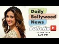 Bollywood News | Bollywood News Latest | Bollywood News Hindi | Disha Patani | 25 June 2019 | 5 PM thumbnail