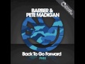 Barber & Pete Madigan - Back To Go Forward (Jay Robinson Remix)