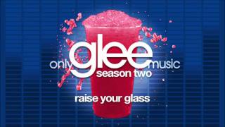 Watch Glee Cast Raise Your Glass video