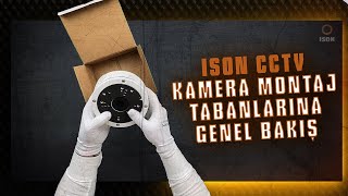 Ison Cctv Kamera Montaj Tabanlarina Genel Bakiş