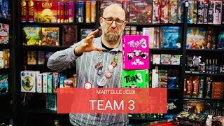 Benjamin présente Team 3 - Martelle Jeux