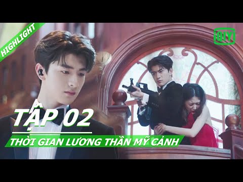 Lục Cảnh anh hùng cứu mỹ nhân trong game | Thời Gian Lương Thần Mỹ Cảnh Tập 02 | iQiyi Vietnam