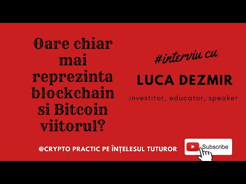 Oare mai sunt blockchain si Bitcoin viitorul?-interviu cu Luca Dezmir-consultant, investitor, part.1