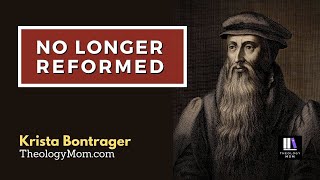No Longer Reformed